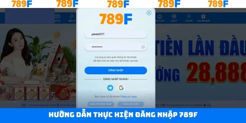 Truy cập đăng nhập 789F siêu nhanh