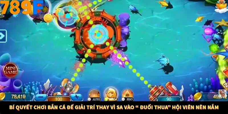 Bí quyết chơi bắn cá để giải trí thay vì sa vào “ đuổi thua” hội viên nên nắm