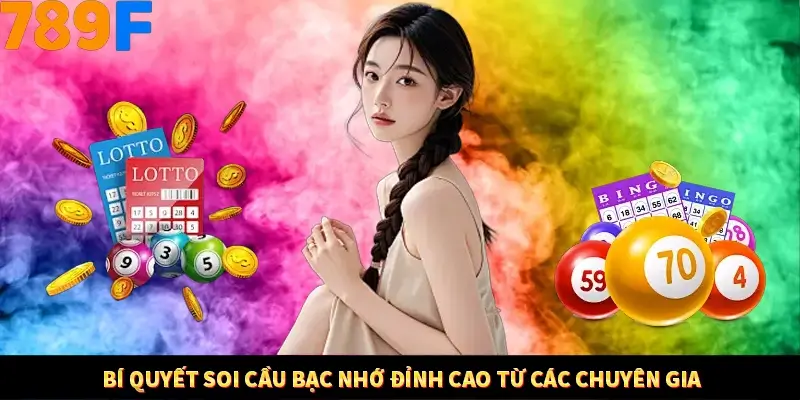 Bí quyết soi cầu bạc nhớ đỉnh cao từ các chuyên gia