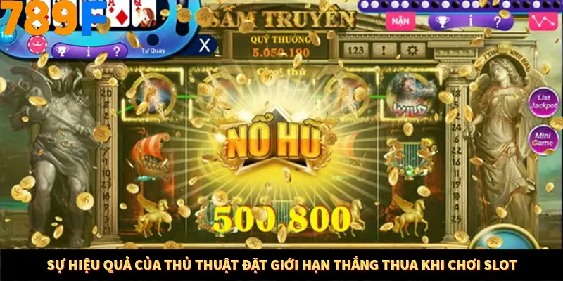 Sự hiệu quả của thủ thuật đặt giới hạn thắng thua khi chơi Slot