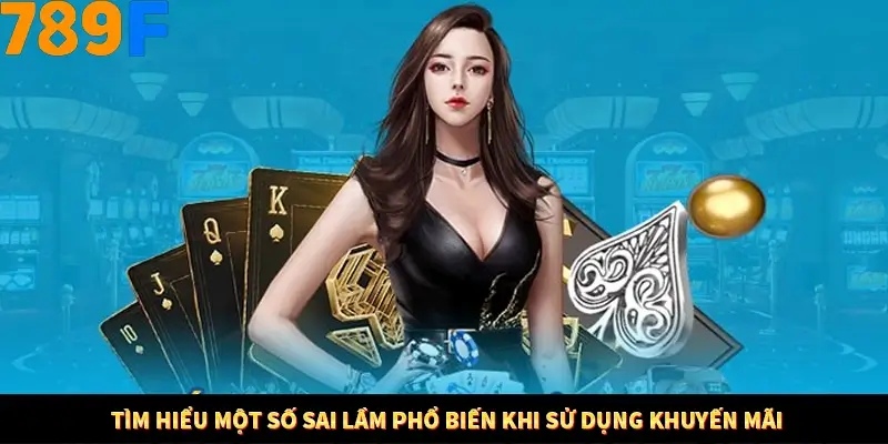 Tìm hiểu một số sai lầm phổ biến khi sử dụng khuyến mãi